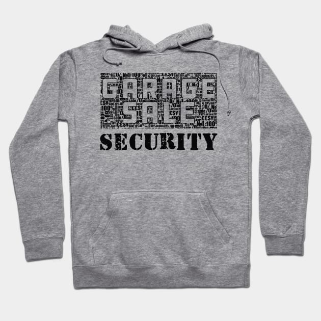 Garage Sale Security Hoodie by KC Happy Shop